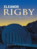 Eleanor Rigby: The Chronicles of Great Love and Fall of Great Empire 1482823578 Book Cover