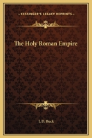 The Holy Roman Empire 1162560401 Book Cover