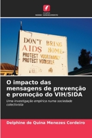 O impacto das mensagens de preven��o e promo��o do VIH/SIDA 6203239380 Book Cover