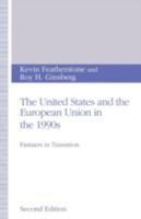 The United States and the European Union in the 1990s: Partners in Transition 0333523474 Book Cover