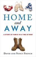 Home and Away: A Story of Family in a Time of War 1931722900 Book Cover