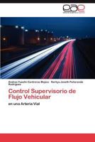 Control Supervisorio de Flujo Vehicular 384549719X Book Cover