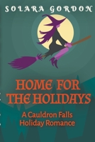 Home for the Holidays (Cauldron Falls) B0CQLFJM4W Book Cover