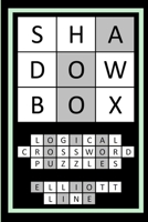 SHADOWBOX Logical Crossword Puzzles 1447861965 Book Cover