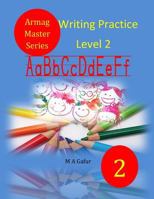 Writing Practice Level 2: 6 years to 7 years old 1983535613 Book Cover