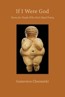If I Were God: Poems for People Who Don't Read Poetry 1777496306 Book Cover