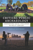 Critical Public Archaeology: Confronting Social Challenges in the 21st Century 1800736150 Book Cover