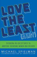 Love the Least (a Lot) 0615792715 Book Cover