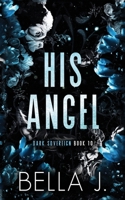 His Angel: Special Cover Edition Print (Dark Sovereign Special Edition) B0F7HV4TXZ Book Cover