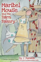 Maribel Mouse: (and the Barn Bakery) 1662923023 Book Cover