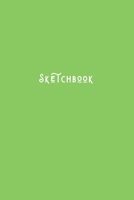 Sketchbook: Simple Minimalists Blank Paged Sketch Book For Creative Artists Practicing Sketching Doodling Drawing Skills Simple Green - Basic Series 1709971223 Book Cover