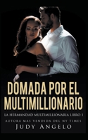 Domada por el Multimillionario (Multimillonarios Machos) (Spanish Edition) B0CP4ZLMR8 Book Cover