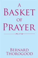 A Basket of Prayer 1524521612 Book Cover