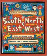 South and North, East and West: The Oxfam Book of Children's Stories 1564021173 Book Cover