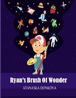 Ryan's Brush of Wonder 6214709898 Book Cover