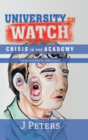 University on Watch: Crisis in the Academy 1728304512 Book Cover