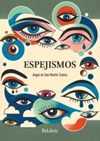 Espejismos (Spanish Edition) B0F2NCXZDK Book Cover