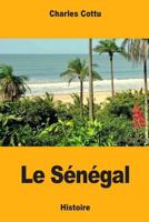 Le Sénégal 1986047458 Book Cover