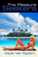 The Pleasure Seekers 1534850554 Book Cover