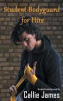 Student Bodyguard for Hire 0990364607 Book Cover