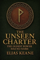 The Unseen Charter (The Rourke Correlation) B0H385BBSR Book Cover