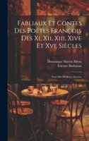 Fabliaux Et Contes Des Poètes François Des Xi, Xii, Xiii, Xive Et Xve Siècles: Tirés Des Meilleurs Auteurs 1020306556 Book Cover