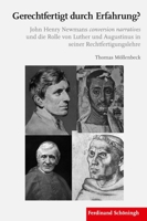 Gerechtfertigt Durch Erfahrung?: John Henry Newmans Conversion Narratives Und Die Rolle Von Luther Und Augustinus in Seiner Rechtfertigungslehre 3506786423 Book Cover