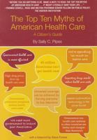 The Top Ten Myths of American Health Care 1934276111 Book Cover