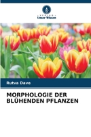 MORPHOLOGIE DER BLÜHENDEN PFLANZEN 6206045277 Book Cover