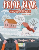 Polar Bear Wearing A Blanket 1778834043 Book Cover