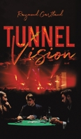 Tunnel Vision 152899244X Book Cover
