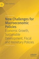 New Challenges for Macroeconomic Policies: Economic Growth, Sustainable Development, Fiscal and Monetary Policies 3031157532 Book Cover