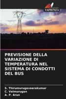 PREVISIONE DELLA VARIAZIONE DI TEMPERATURA NEL SISTEMA DI CONDOTTI DEL BUS 620416547X Book Cover