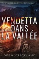 Vendetta dans la vallée (Un Mystère du Shérif Elven Hallie) (French Edition) 1964110165 Book Cover