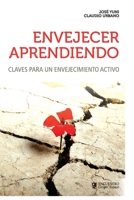 Envejecer aprendiendo: Claves para un envejecimiento activo B09CGCXBJ2 Book Cover