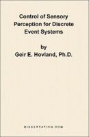 Control of Sensory Perception for Discrete Event Systems 1581120702 Book Cover