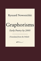 Early Poetry by 2005: Graphorisms B0FSRLDR1D Book Cover