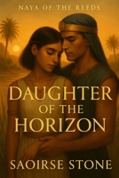 Daughter of the Horizon: Naya of the Reeds 1968718206 Book Cover