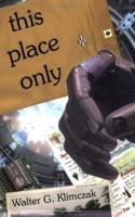 This Place Only 0595377807 Book Cover
