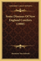 Some Diseases Of New England Conifers 1373672803 Book Cover