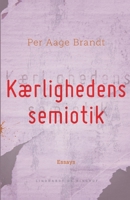 K?rlighedens semiotik 8726419017 Book Cover