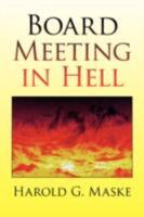 Board Meeting in Hell 1436362598 Book Cover