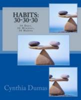 Habits: 30-30-30: 30 days, 30 minutes, 30 habits 1540733394 Book Cover
