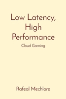 Low Latency, High Performance: Cloud Gaming 8196724268 Book Cover
