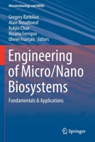 Engineering of Micro/Nano Biosystems: Fundamentals & Applications 9811365482 Book Cover