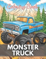 Monster Truck Coloring Book: High-Quality and Unique Coloring Pages B0CQ5LYMC9 Book Cover