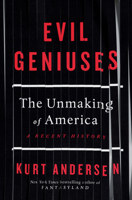 Evil Geniuses: The Unmaking of America 1984801341 Book Cover