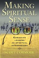 Making Spiritual Sense: Christian Leaders As Spiritual Interpreters 0687492238 Book Cover