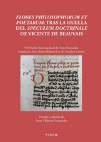Flores Philosophorum et Poetarum : Tras la Huella Del Speculum Doctrinale de Vicente de Bea 2503590675 Book Cover
