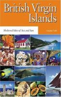 British Virgin Islands: Sheltered Isles of Sea and Sun (Macmillan Caribbean Guides) 1405028629 Book Cover